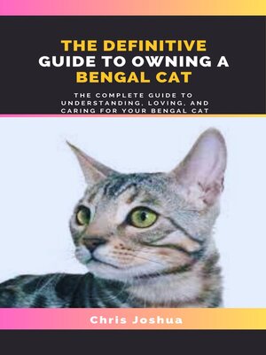 cover image of THE DEFINITIVE GUIDE TO OWNING a BENGAL CAT